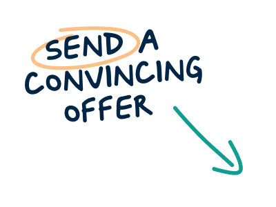Send a convincing offer